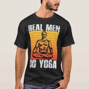 Real Men Do Yoga  Meditation Relaxation Man Men Yo T-Shirt