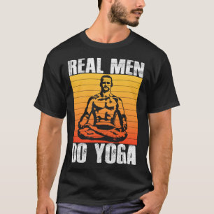 Real Men Do Yoga  Meditation Relaxation Man Men Yo T-Shirt