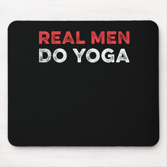 Real Men Do Yoga Zen Meditation Yogi Asana Gift Mouse Pad (Front)