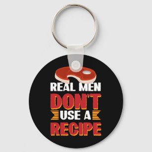 Real Men Don´t Use A Recipe Key Ring