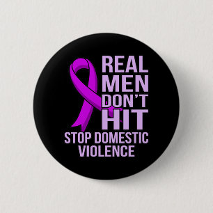 Real Men Don't Hit Stop Domestic Violence 6 Cm Round Badge