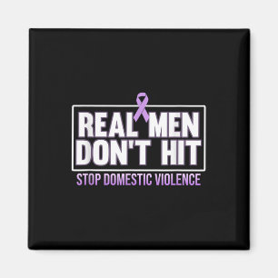 Real Men Dont Hit Stop Domestic Violence Awareness Magnet