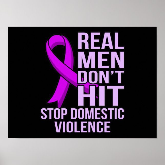 Real Men Don't Hit Stop Domestic Violence Poster (Front)