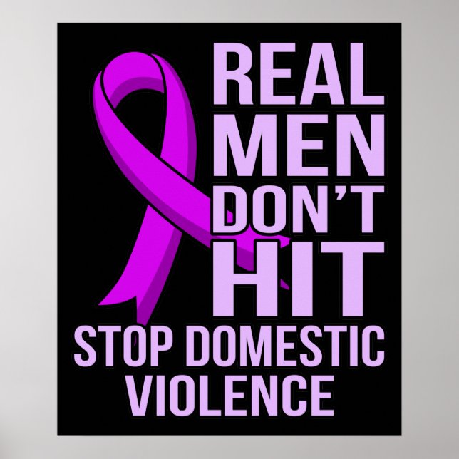 Real Men Don't Hit Stop Domestic Violence Poster (Front)