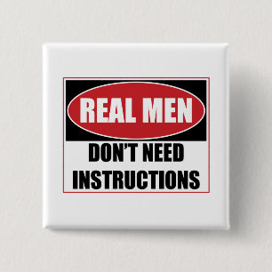 Real Men Don't Need Instructions Sign 15 Cm Square Badge