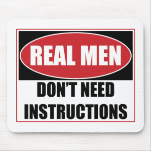 Real Men Don't Need Instructions Sign Mouse Pad