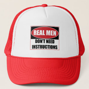 Real Men Don't Need Instructions Sign Trucker Hat
