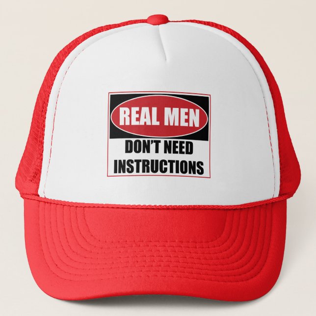 Real Men Don't Need Instructions Sign Trucker Hat (Front)