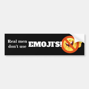 Real Men Don't Use Emoji's Bumper Sticker