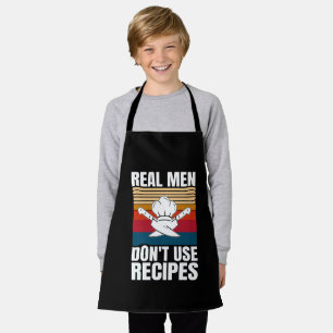 Real Men Don't Use Recipes - Funny Cooking Apron