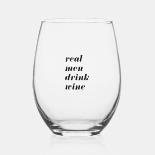 Real Men Drink Wine, Custom Black Typography Stemless Wine Glass