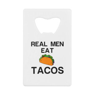 REAL MEN EAT TACOS