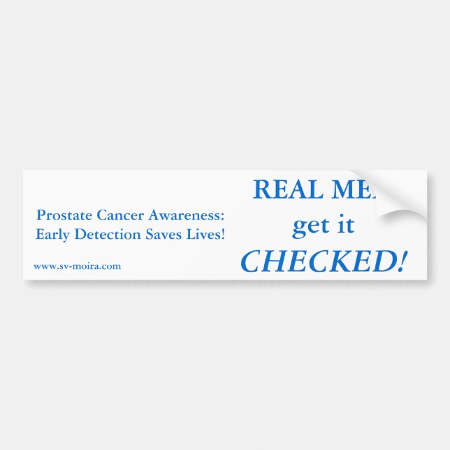 REAL MEN get it CHECKED! Early Detection Bumper Sticker (Front)