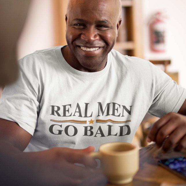 Real Men Go Bald T-Shirt (Creator Uploaded)