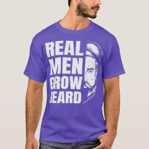 Real Men Grow Beards Beard Hipster Men Full Beard  T-Shirt