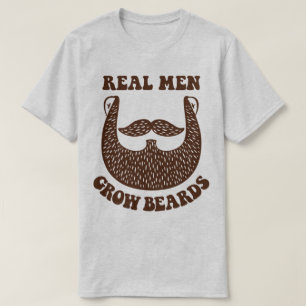 Real Men Grow Beards Facial Hair Funny T-Shirt