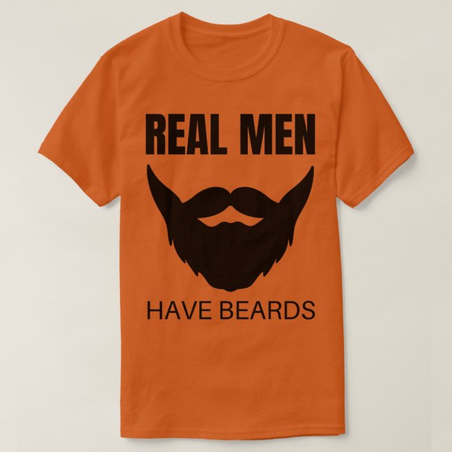 Real Men Have Beards Funny Beard Graphic T-Shirt (Design Front)