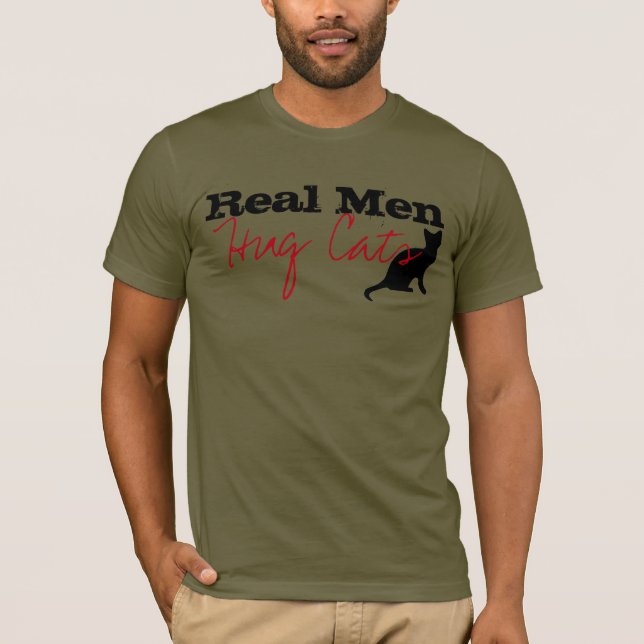 Real Men Hug Cats Kitty Love Funny Animal Lover T-Shirt (Front)