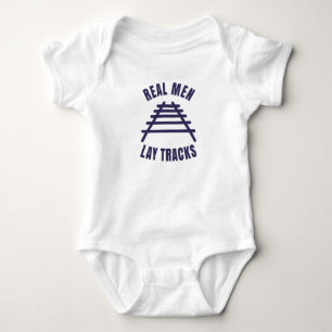 Real men lay tracks rails baby bodysuit