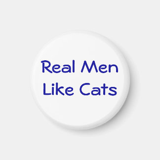 Real Men Like Cats Magnet
