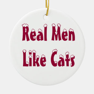 Real Men Like Cats Ornament