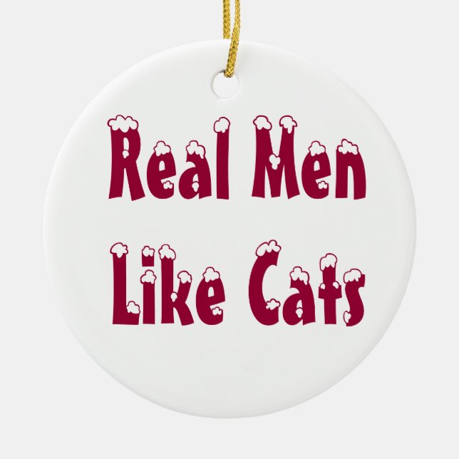 Real Men Like Cats Ornament (Front)