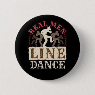 Real Men Line Dance Country Dancing 6 Cm Round Badge