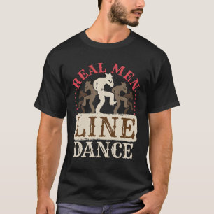 Real Men Line Dance Country Dancing T-Shirt