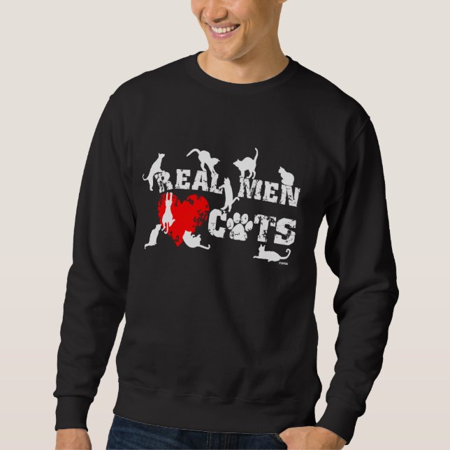 Real men love cats, cats have 9 lives sweatshirt (Front)