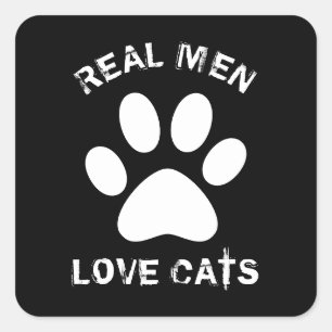 Real Men Love Cats Custom Text Personalised Square Sticker