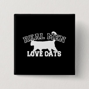 Real Men Love Cats Decor 15 Cm Square Badge