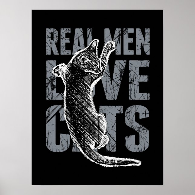 Real Men Love Cats in Grunge Style on Black Poster (Front)
