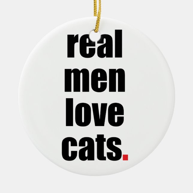 Real Men Love Cats Ornament (Front)