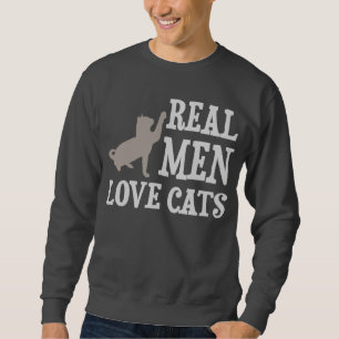 Real Men Love Cats Sweatshirt