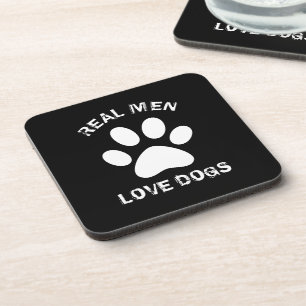 Real Men Love Dogs Custom Text Personalised Coaster