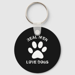 Real Men Love Dogs Custom Text Personalised Key Ring