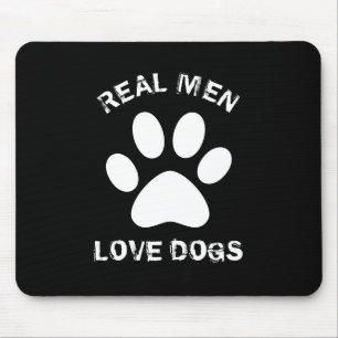 Real Men Love Dogs Custom Text Personalised Mouse Pad