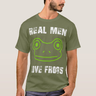 Real Men Love Frogs T-Shirt