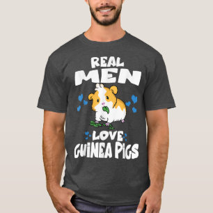 Real Men Love Guinea Pigs Cute Guinea Pig5127  T-Shirt