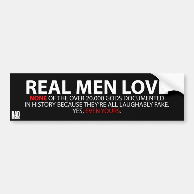 Real Men Love ... None - Atheist Bumper Sticker (Front)