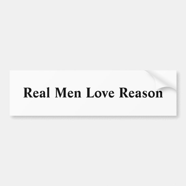 Real Men Love Reason Bumper Sticker (Front)