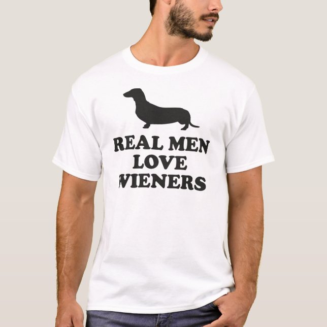 Real Men Love Wieners T-Shirt (Front)