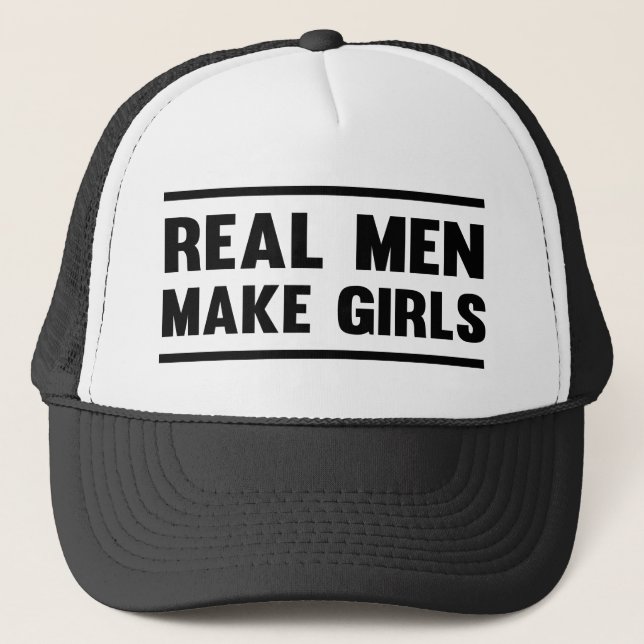 Real men make girls trucker hat (Front)