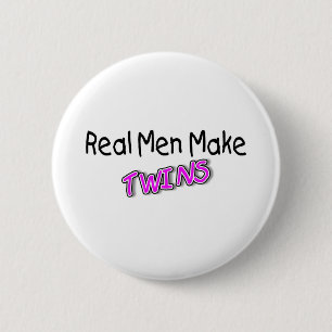 Real Men Make Twins 2 6 Cm Round Badge