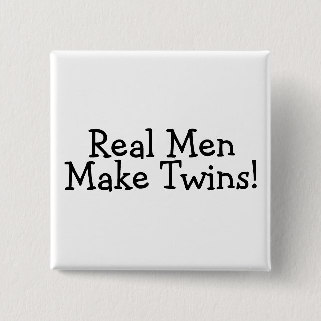 Real Men Make Twins (Black) 15 Cm Square Badge (Front)