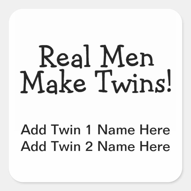 Real Men Make Twins (Black) Square Sticker (Front)