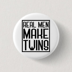 Real Men Make Twins, Father of Two Kids, Dad 3 Cm Round Badge