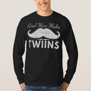 Real Men Make Twins Funny Twins Parent Saying 2 T-Shirt