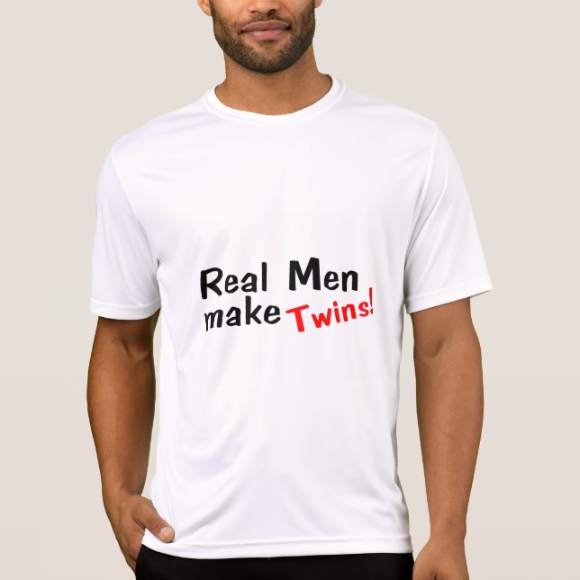 Real Men Make Twins T-Shirt (Front)