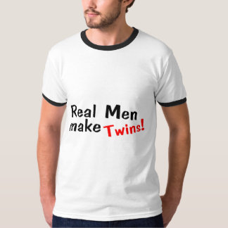 Real Men Make Twins T-Shirt